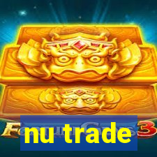 nu trade